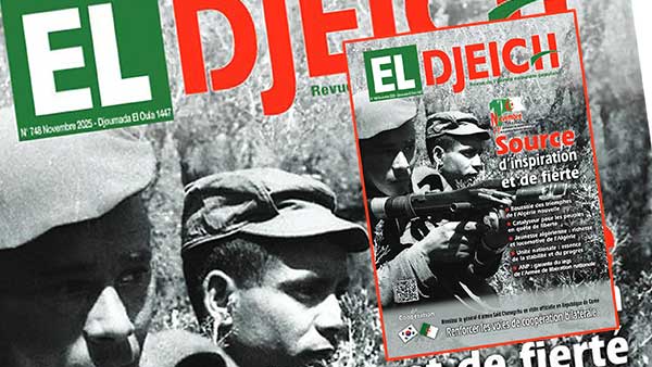la revue EL DJEÏCH dans son dernier numéro : une nouvelle Algérie victorieuse, forte, prospère et sûre