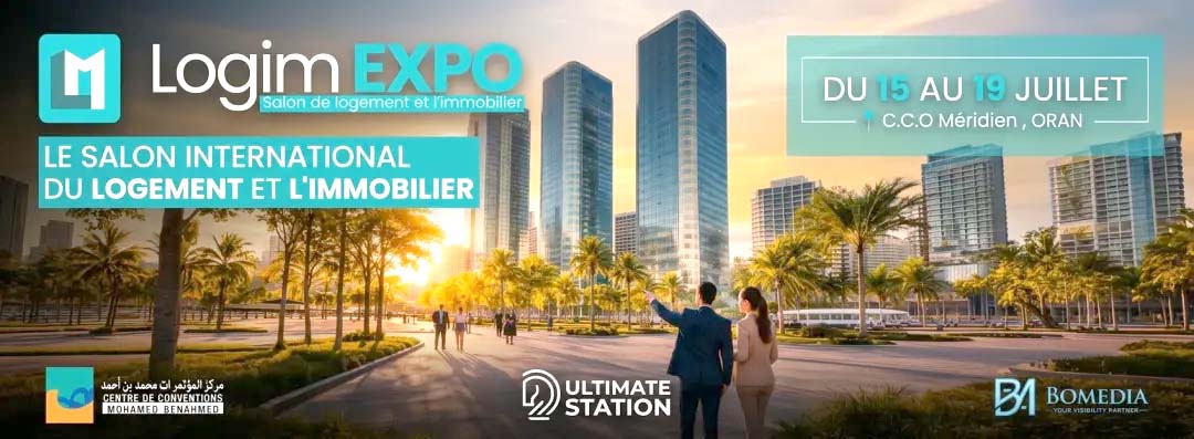 Logim Expo 2026 (du 15 au 19 Juillet) : Oran au cœur de l’habitat de demain