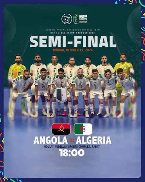 CAN FUTSAL 2026 / Demi-finale : Angola – Algérie aujourd’hui à 18 heures